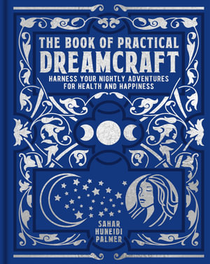 Cover of The Book of Practical Dreamcraft by Sahar Huneidi-Palmer, Arcturus