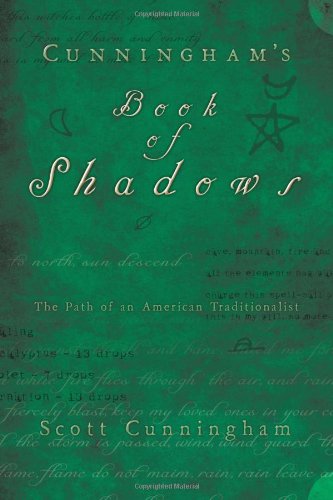 Cunningham's Book of Shadows By: Scott Cunningham