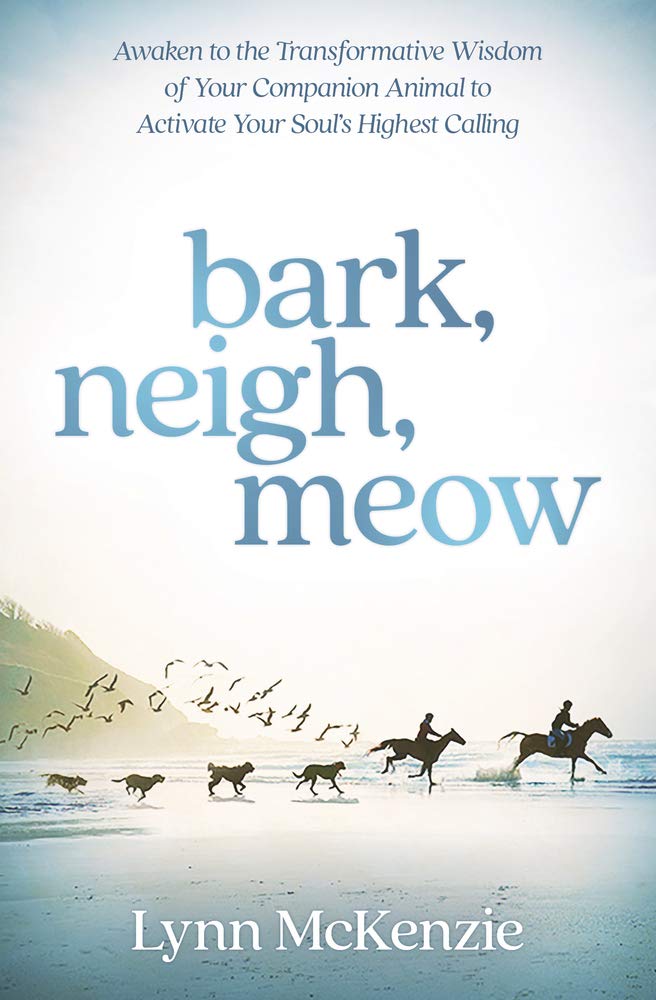 Bark, Neigh, Meow by Lynn McKenzie