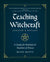 Teaching Witchcraft: A Guide for Students & Teachers of Wicca