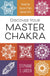 Discover Your Master Chakra: Reveal the Source of Your Spiritual Gifts