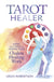 Tarot Healer: Using the Cards to Deepen Your Chakra Healing Work