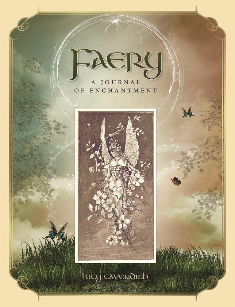 Faery Journal: A Journal of Enchantment by Lucy Cavendish