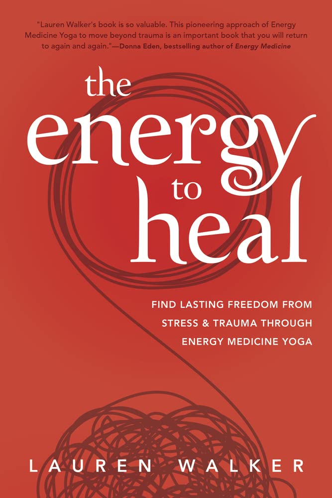 The Energy to Heal by Lauren Walker