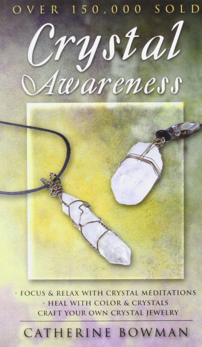 Crystal Awareness By: Catherine Bowman