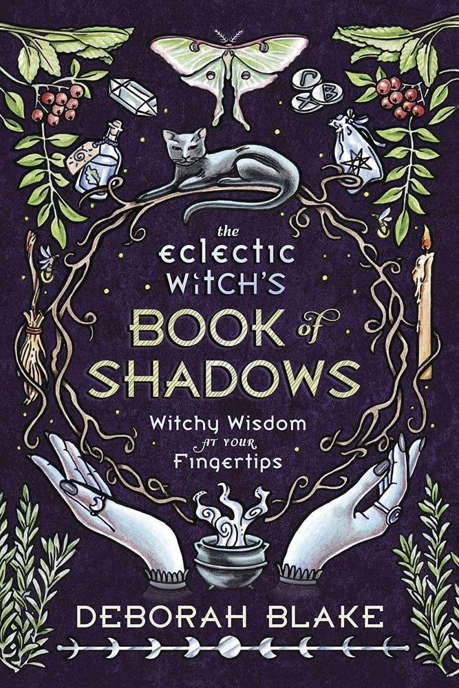 The Eclectic Witch&#39;s Book of Shadows