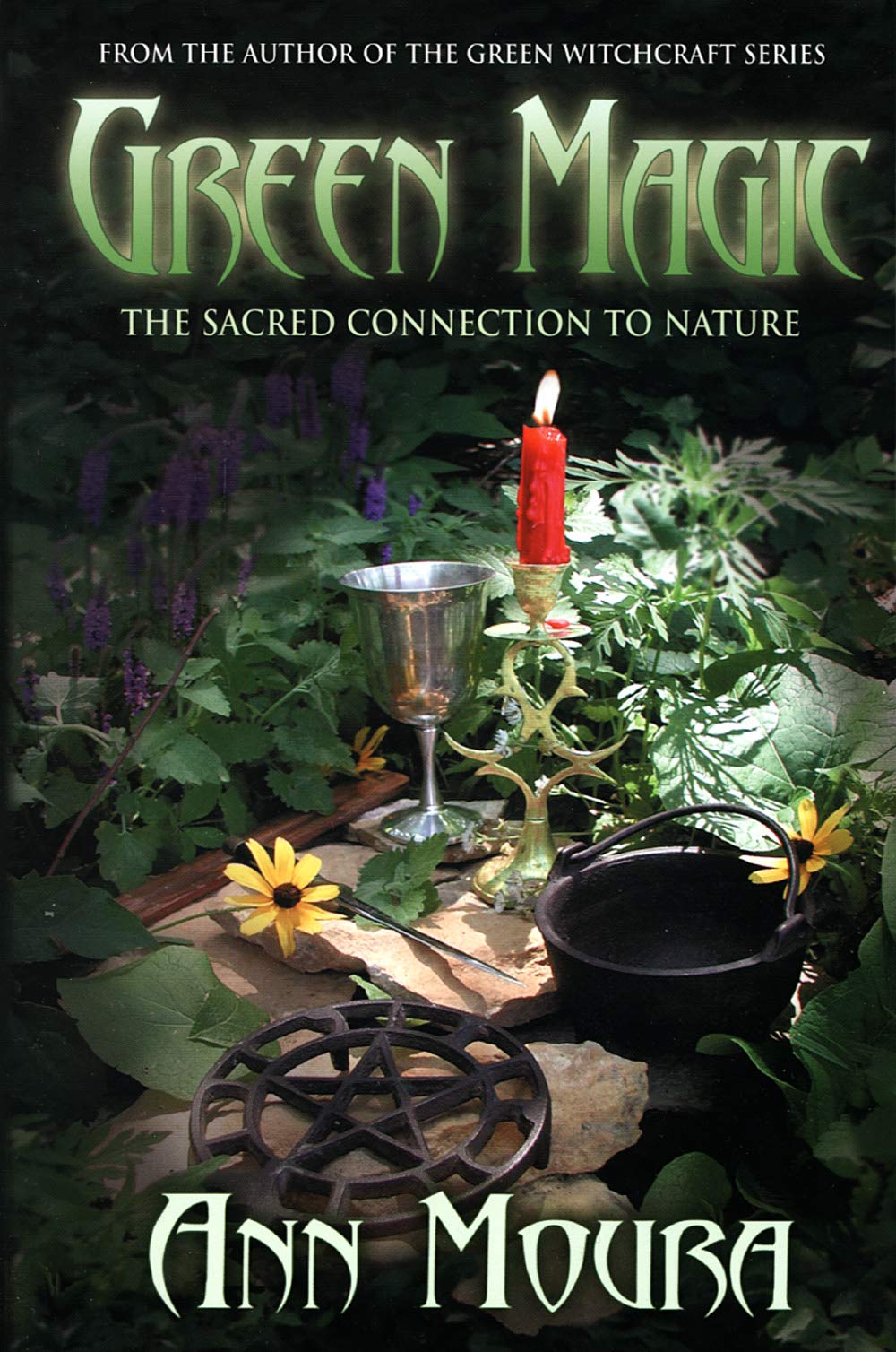 Green Magic: The Sacred Connection to Nature (Green Witchcraft Series, 4)
