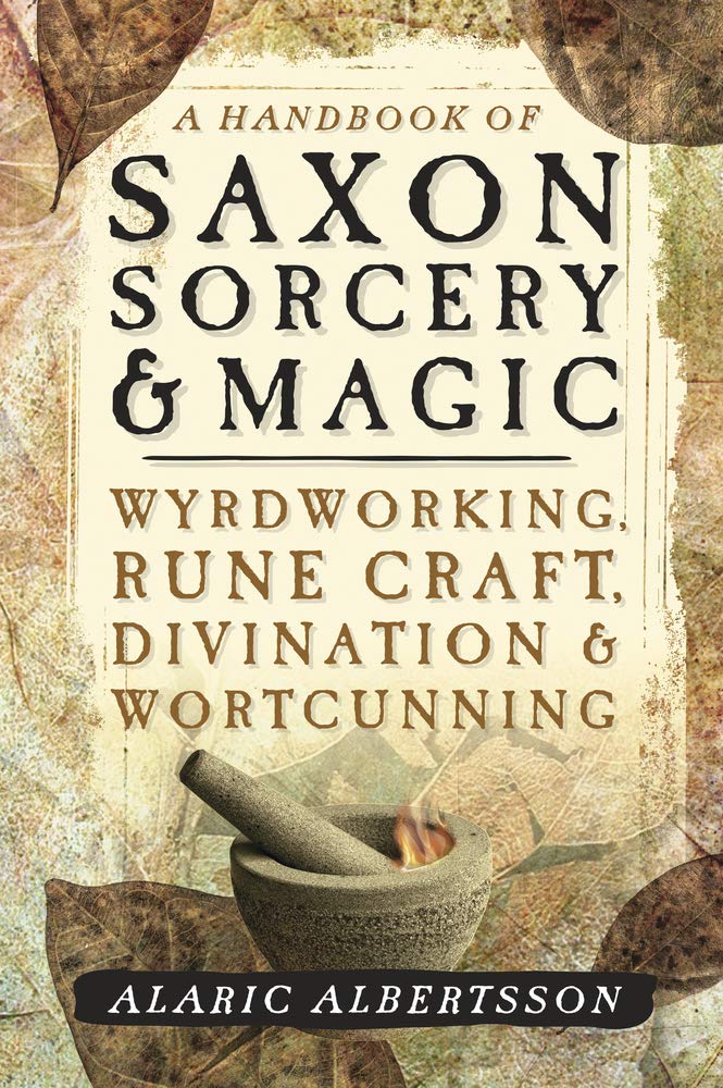 A Handbook of Saxon Sorcery &amp; Magic