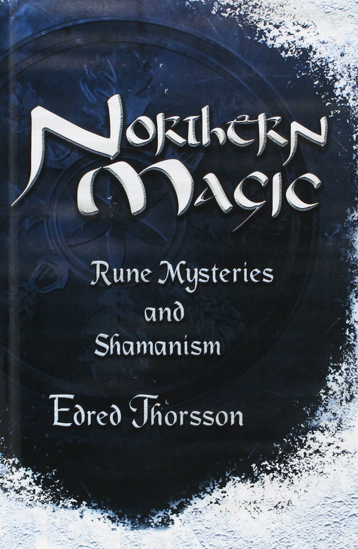 Northern Magic: Rune Mysteries and Shamanism