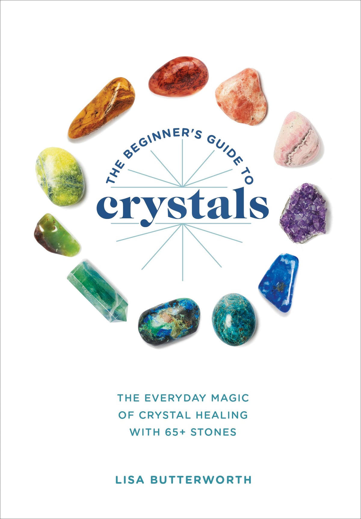 The Beginner&#39;s Guide to Crystals