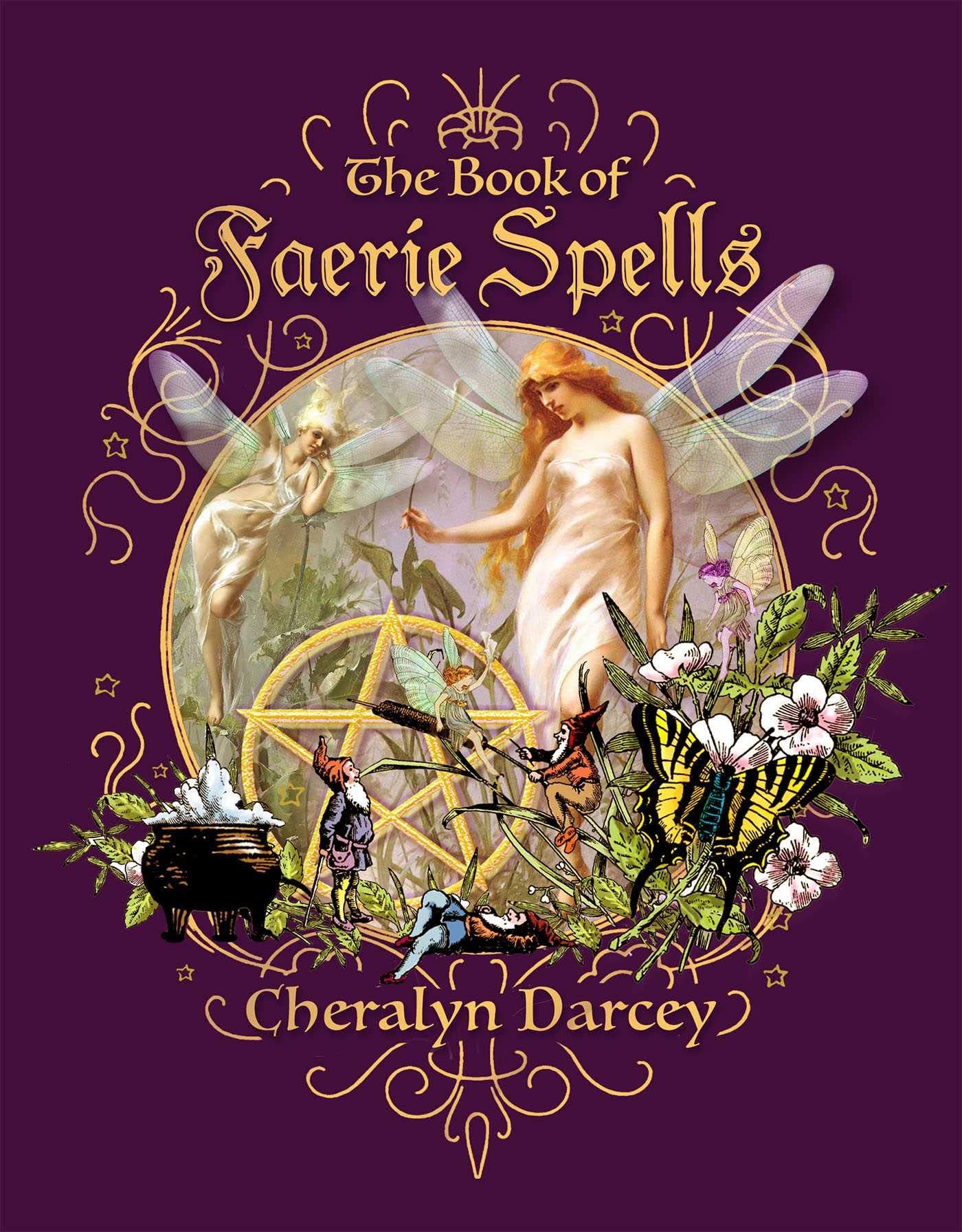 Book of Faerie Spells by Cheralyn Darcey