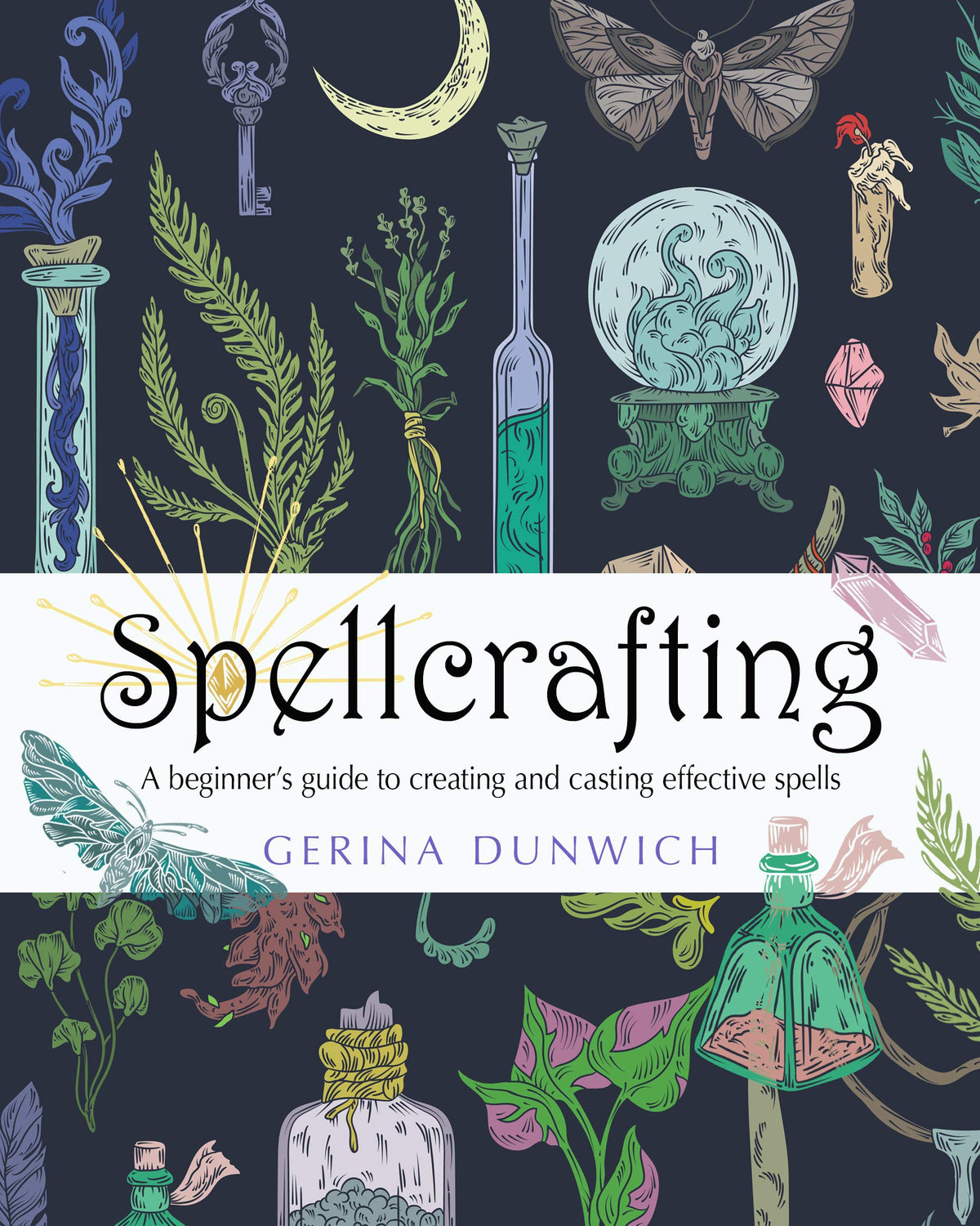 Spellcrafting: A Beginner&#39;s Guide to Creating and Casting Effective Spells
