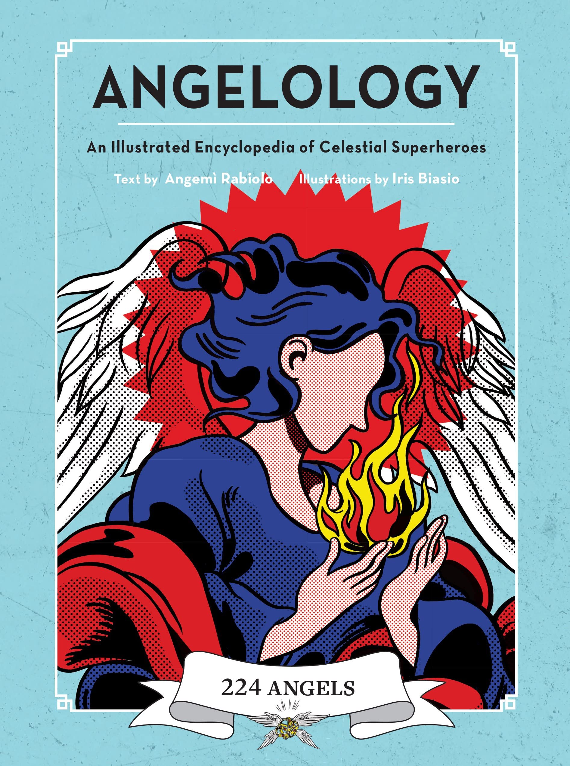 Angelology: An Illustrated Encyclopedia of Celestial Superheroes