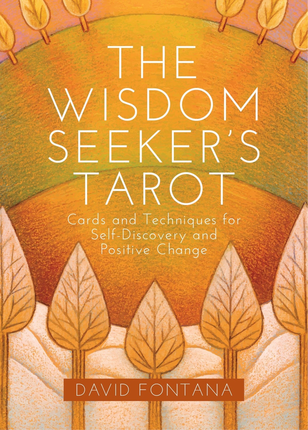The Wisdom Seeker&#39;s Tarot: Cards and Techniques for Self-Discovery and Positive Change