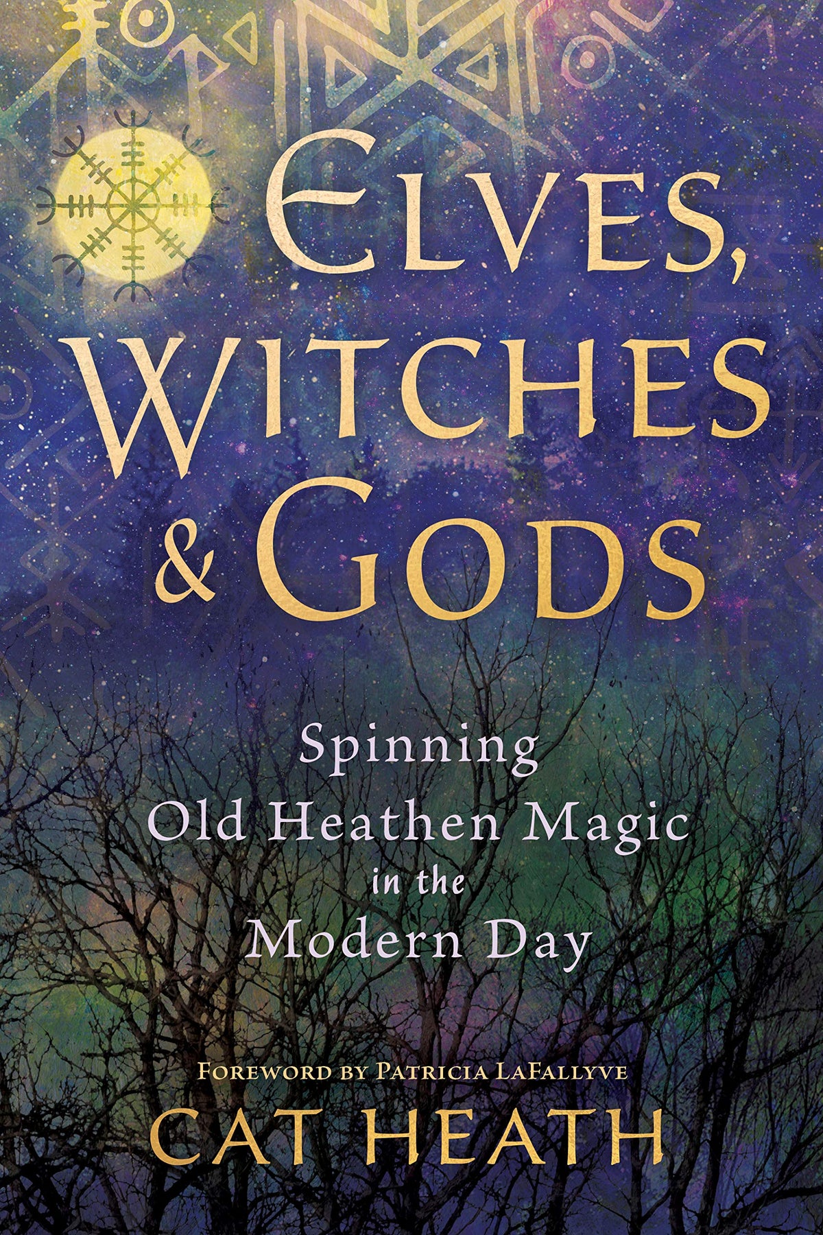 Elves, Witches &amp; Gods: Spinning Old Heathen Magic in the Modern Day