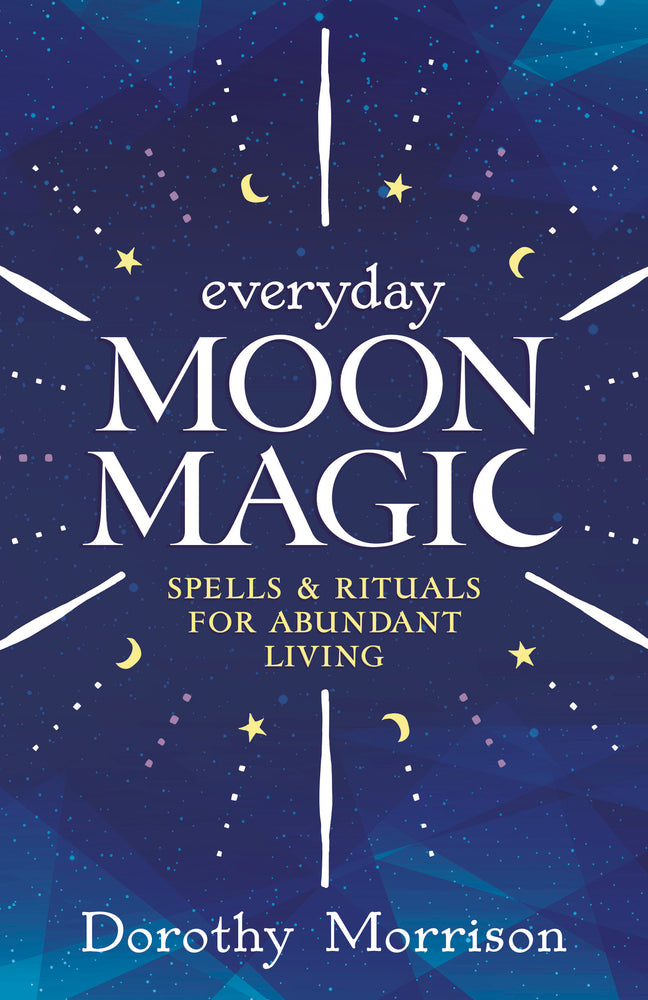 Everyday Moon Magic by Dorothy Morrison
