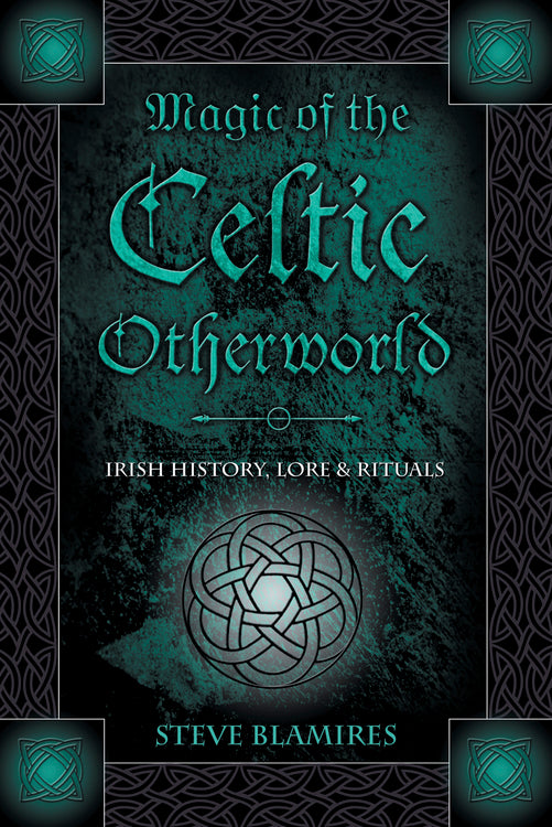 Magic of the Celtic Otherworld