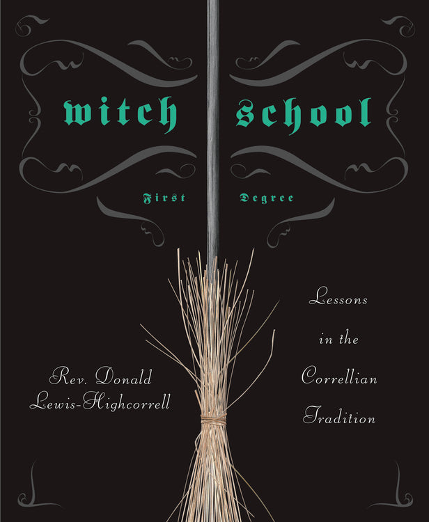 Witch School First Degree By: Don Lewis-Highcorrell