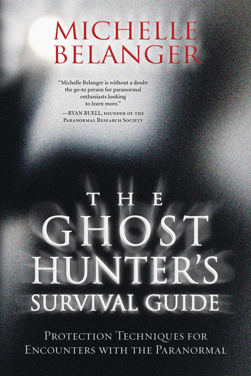 The Ghost Hunter&#39;s Survival Guide