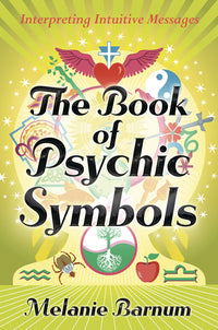 The Book of Psychic Symbols - Interpreting Intuitive Messages