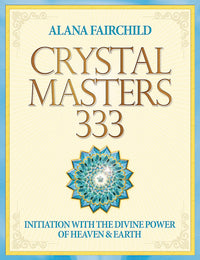 Crystal Masters 333 by 	Alana Fairchild, Jane Marin