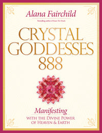 Crystal Goddesses 888 By Alana Fairchild, Jane Marin