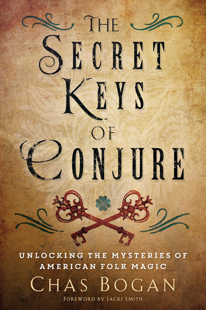 The Secret Keys of Conjure By: Chas Bogan