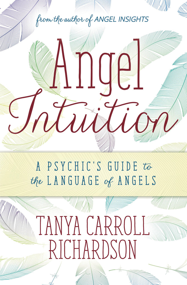 Angel Intuition by Tanya Carroll Richardson