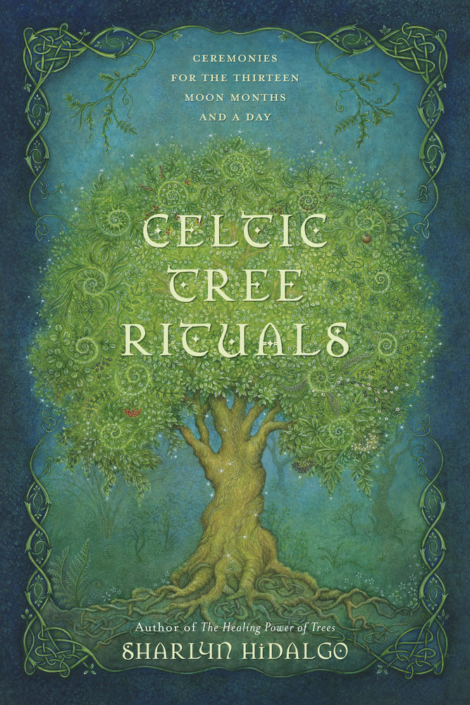 Celtic Tree Rituals By: Sharlyn Hidalgo