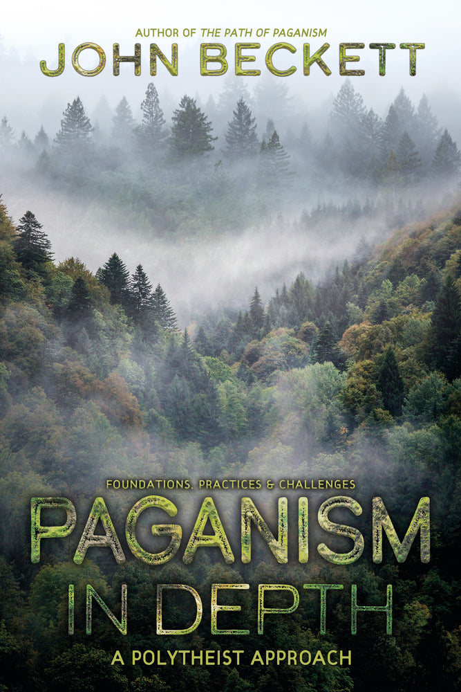 Paganism In Depth By: John Beckett