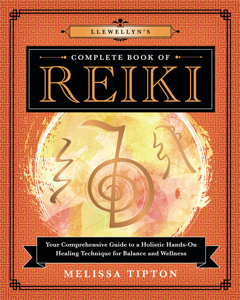 Llewellyn&#39;s Complete Book of Reiki
