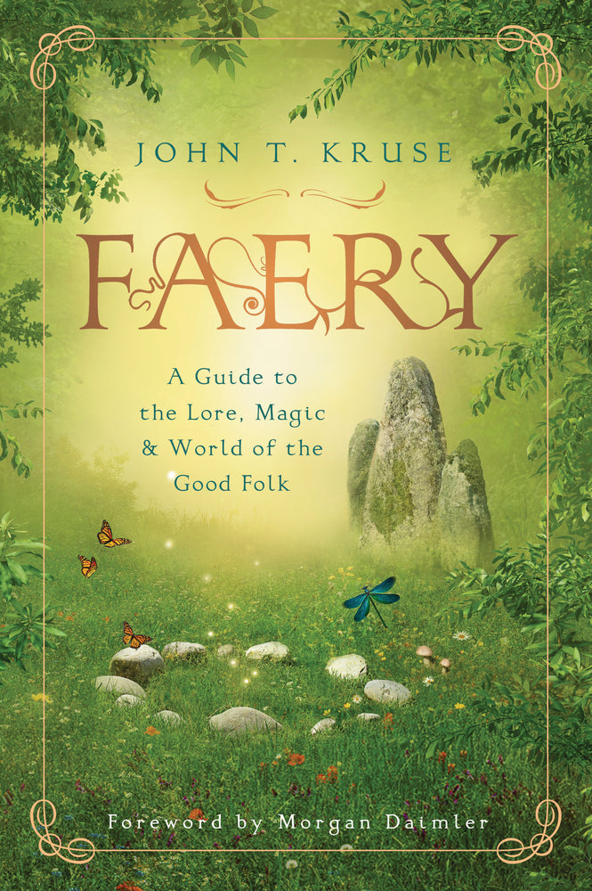 Faery - A Guide to the Lore, Magic & World of the Good Folk