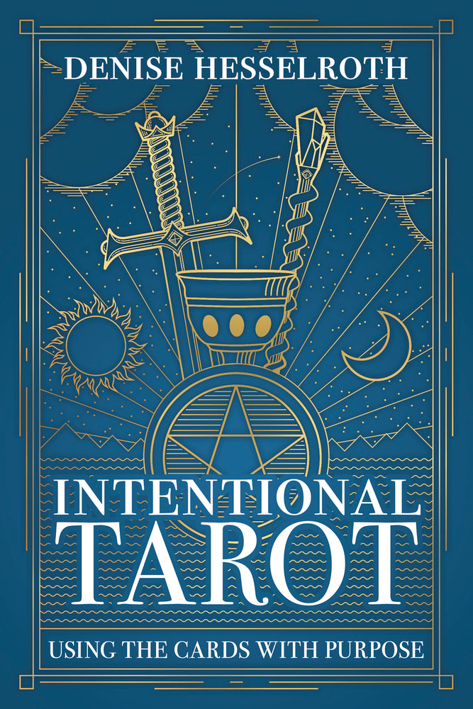 Intentional Tarot by Denise Hesselroth