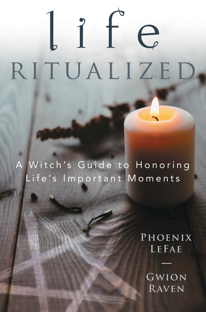 Life Ritualized a Witch&#39;s Guide