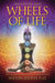 Wheels of Life A User's Guide to the Chakra System by Anodea Judith
