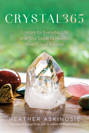 CRYSTAL365 Your Guide to Health, Wealth, and Balance