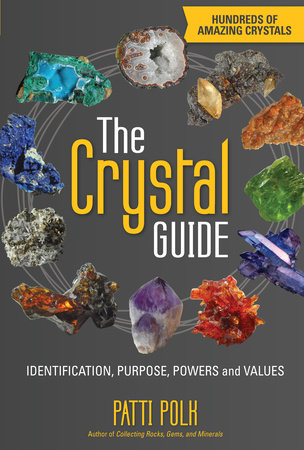 The Crystal Guide Identification, Purpose, Powers and Values