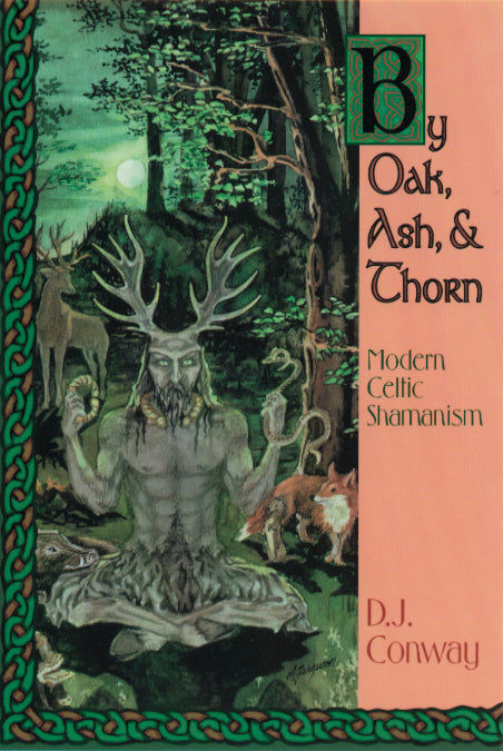 By Oak, Ash, &amp; Thorn by D.J. Conway