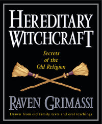 Hereditary Witchcraft by Raven Grimassi