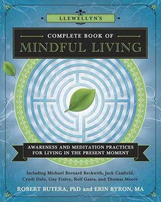 Llewellyn&#39;s Complete Book of Mindful Living