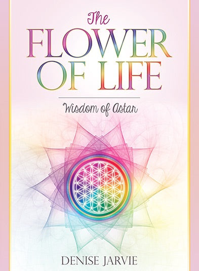 The Flower of Life: Wisdom of Astar by Denise Jarvie - Cast a Stone