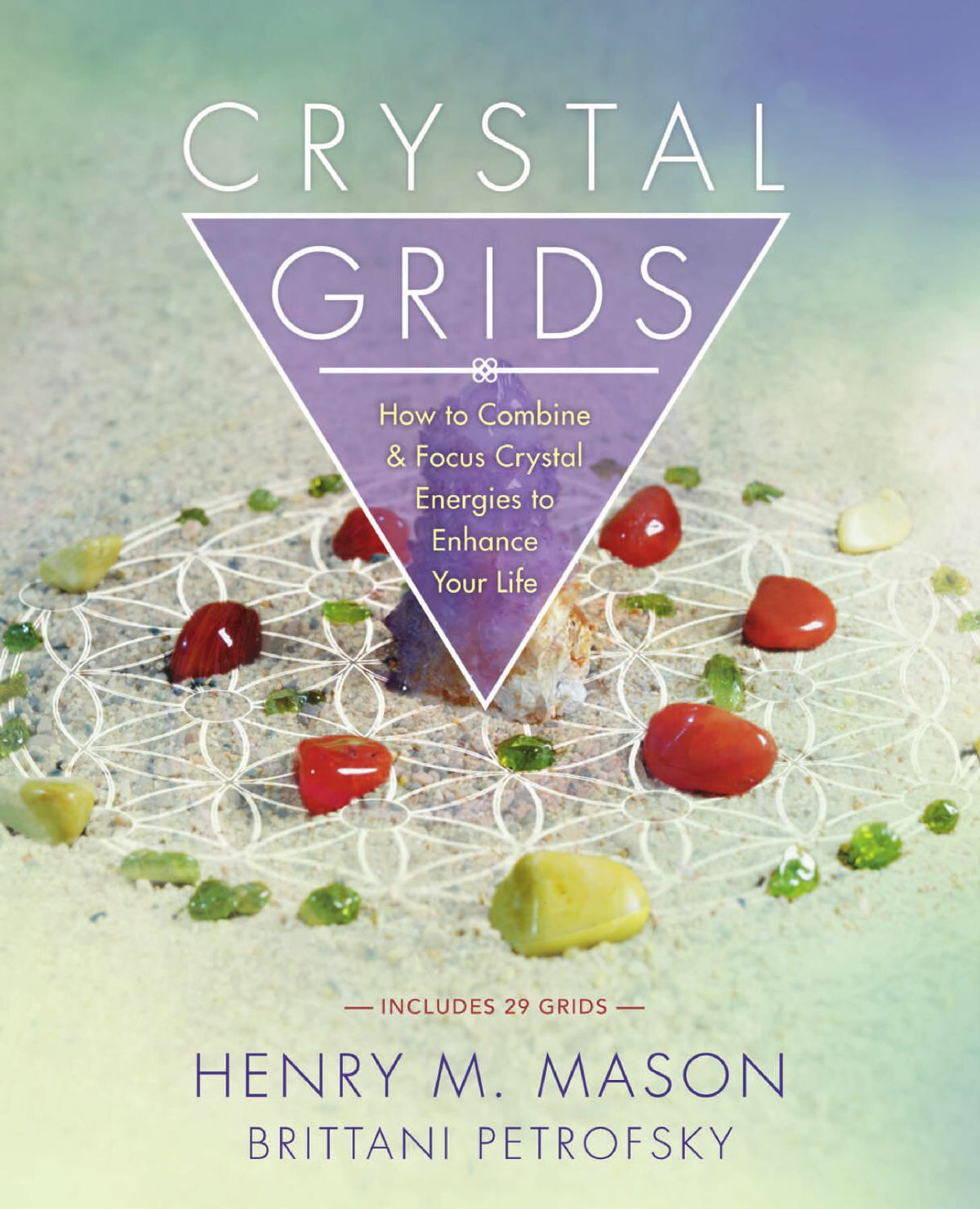 Crystal Grids by Henry M. Mason &amp; Brittani Petrofsky - Cast a Stone